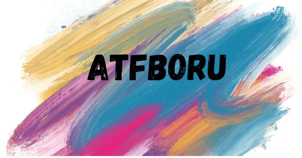 ATFBoru: Understanding Its Origins, Purpose, and Significance -  javatpoint.co.uk